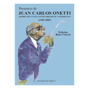 Presencia de Juan Carlos Onetti
