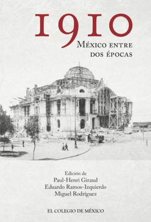 1910 México entre dos épocas