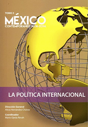 México Contemporáneo 1808-2014 Tomo 5