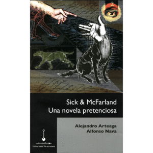 Sick & McFarland.Una novela pretenciosa