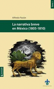 Narrativa breve en México, La (1805-1810)