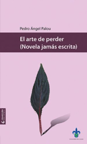 Arte de perder, El (novela jamás escrita)