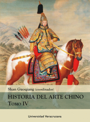 Historia del arte chino. Tomo IV