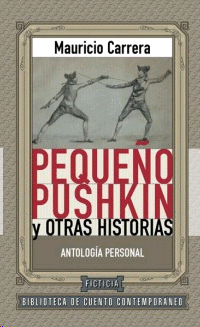 Pequeño Pushkin y otras historias: Antología personal