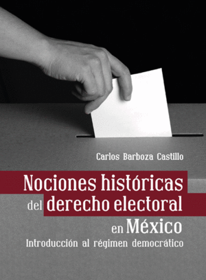 Nociones históricas del derecho electoral en México