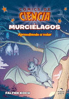 Murciélagos. Aprendiendo a volar