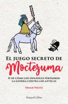 Juego secreto de Moctezuma, El