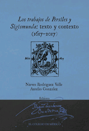 Trabajos de Persiles Y Sigismunda: texto y contexto (1617-2017), Los