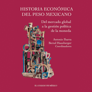 Historia económica del peso mexicano