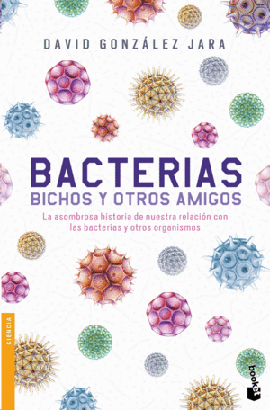 Bacterias bichos y otro amigos