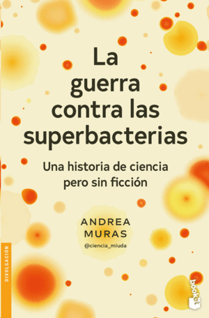 Guerra contra las superbacterias, La