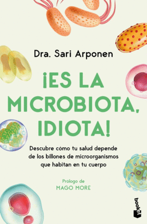 ¡Es la microbiota, idiota!