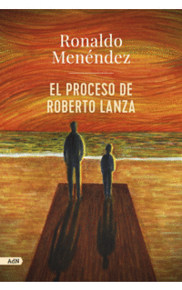 Proceso de Roberto Lanza, El