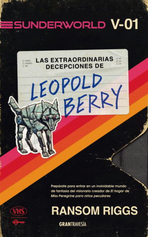 Extraordinarias decepciones de Leopold Berry, Las. Sunderworld vol. 01