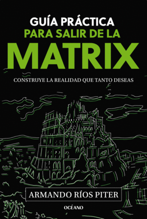 Guía práctica para salir de la Matrix