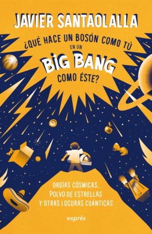 ¿Qué hace un bosón como tú en un big bang como éste?