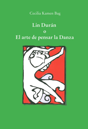 Lin Durán o El arte de pensar la Danza