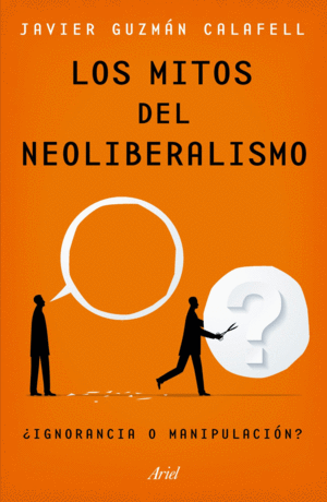 Mitos del neoliberalismo, Los