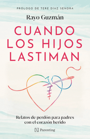 Cuando los hijos lastiman