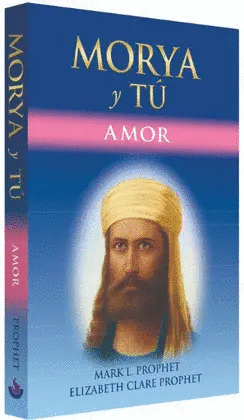 Morya y tú. Amor