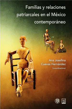 Familias y relaciones patriarcales en Mexico contemporaneo