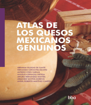 Atlas de los quesos mexicanos genuinos