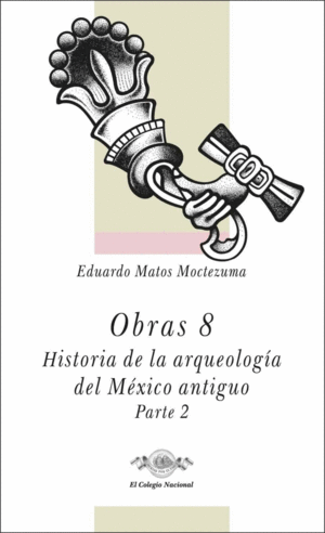 Historia de  la arqueología del México antiguo