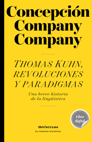 Thomas Kuhn, revoluciones y paradigmas