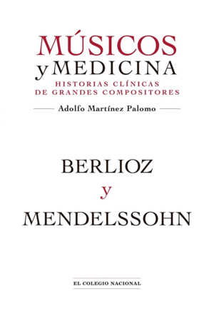 Músicos y medicina 7: Berlioz y Mendelssohn