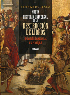Nueva historia universal de la destrucción de los libros