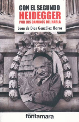 Con el segundo Heidegger por los caminos del habla
