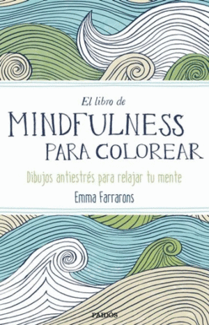 Libro del mindfulness para colorear, El
