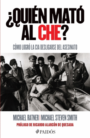 ¿Quién mato al Che?