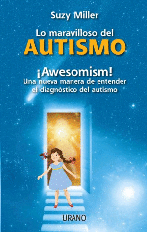 Lo maravilloso del autismo