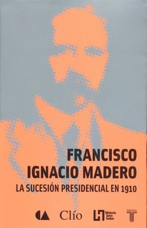Sucesion presidencial en 1910, la