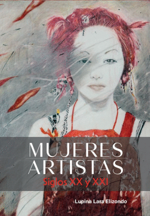 Mujeres artistas. Siglos XX y XXI