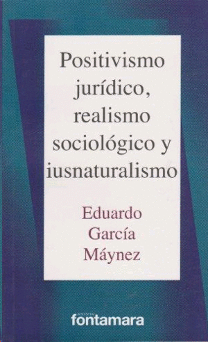 Positivismo jurídico, realismo sociológico y iusnaturalismo
