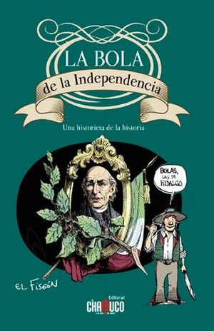 Bola de la independencia, La