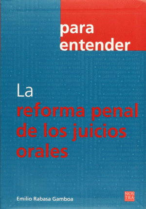 Reforma penal de los juicios orales, La