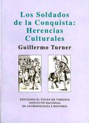 Soldados de la conquista: herencias culturales, Los