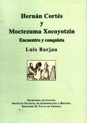 Hernán Cortés y Moctezuma Xocoyotzin