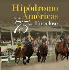 Hipódromo de las Américas, 75 años. Un coloso