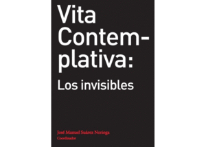 Vita contemplativa: Los Invisibles