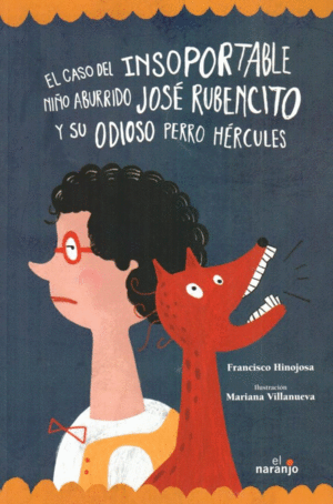 Caso del insoportable niño aburido José Rubencito y su odioso perro Hércules, El