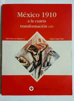 México 1910 a la cuarta tranformación