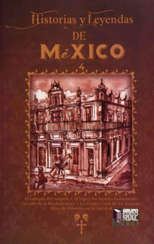 Historias y leyendas de México 4