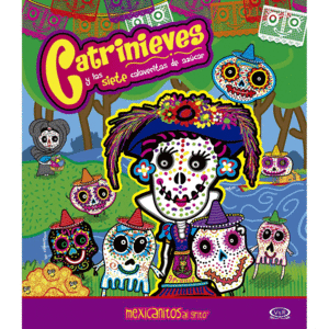 Catrinieves y las siete calaveritas de azúcar