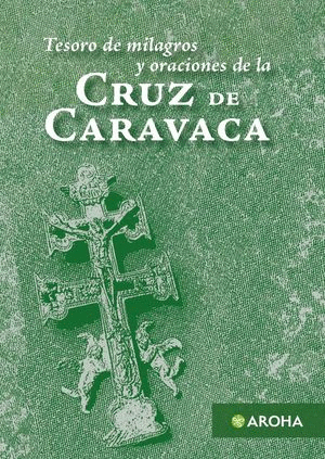 Tesoro e milagros  oraciones de la Cruz de Caravaca