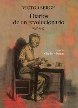 Diarios de un revolucionario 1936-1947