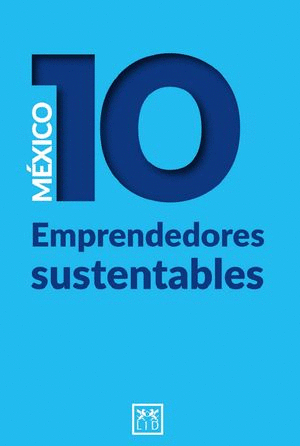 México 10 Emprendedores Sustentables